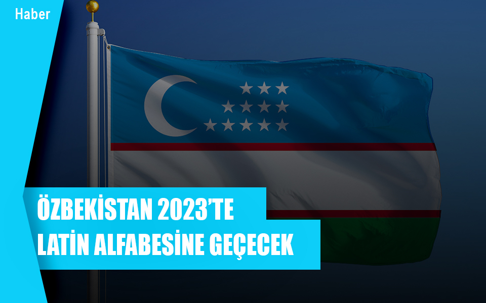 530683Özbekistan 2023’te Latin alfabesine geçecek.jpg